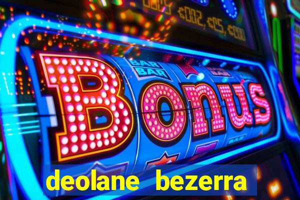 deolane bezerra plataforma de jogos